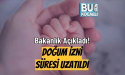 Bakanlık Açıkladı! Doğum İzni Süresi Uzatıldı