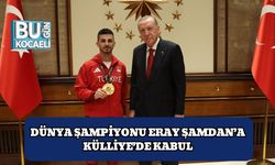 Dünya Şampiyonu Eray Şamdan’a Külliye’de Kabul
