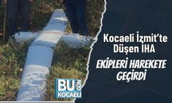Kocaeli İzmit’te Düşen İHA Ekipleri Harekete Geçirdi