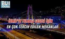 İzmit’te Yılbaşı Gecesi İçin En Çok Tercih Edilen Mekanlar