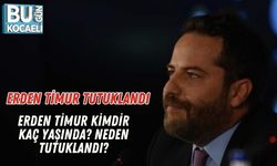 Erden Timur Tutuklandı: Erden Timur Kimdir, Kaç Yaşında? Neden Tutuklandı?