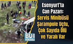Esenyurt’ta Can Pazarı: Servis Minibüsü Şarampole Uçtu, Çok Sayıda Ölü ve Yaralı Var
