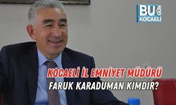 Kocaeli İl Emniyet Müdürü Faruk Karaduman Kimdir?