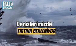 Denizlerimizde Fırtına Bekleniyor