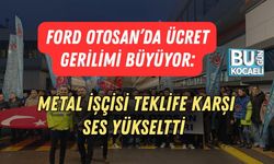 Ford Otosan’da Ücret Gerilimi Büyüyor: Metal İşçisi Teklife Karşı Ses Yükseltti
