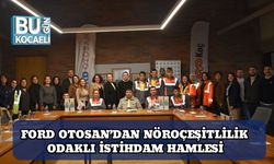 Ford Otosan’dan Nöroçeşitlilik Odaklı İstihdam Hamlesi