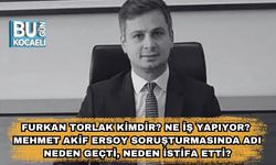 Furkan Torlak Kimdir? Ne İş Yapıyor? Mehmet Akif Ersoy Soruşturmasında Adı Neden Geçti, Neden İstifa Etti?