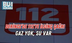 Derince’de 112’ye İlginç Çağrı: Gaz Yok, Su Var