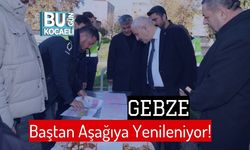 Gebze Baştan Aşağıya Yenileniyor!