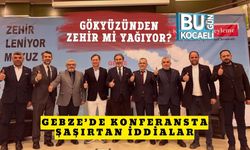 Gökyüzünden Zehir mi Yağıyor? Gebze’de Konferansta Şaşırtan İddialar