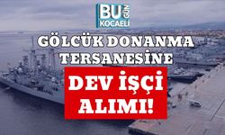 Gölcük Donanma Tersanesine Dev İşçi Alımı!