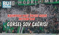 Kasımpaşa Maçı Öncesi Hodri Meydan’dan Görsel Şov Çağrısı
