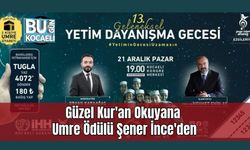 Güzel Kur'an Okuyana Umre Ödülü Şener İnce'den