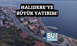Halıdere’ye Büyük Yatırım!