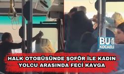 Halk Otobüsünde Şoför İle Kadın Yolcu Arasında Feci Kavga