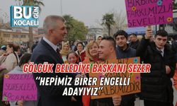 Gölcük Belediye Başkanı Sezer: “Hepimiz Birer Engelli Adayıyız”