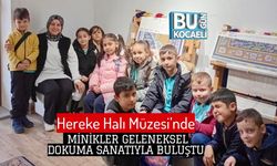 Hereke Halı Müzesi’nde Minikler Geleneksel Dokuma Sanatıyla Buluştu