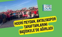 Hodri Meydan, Antalyaspor Taraftarlarını Başiskele’de Ağırladı