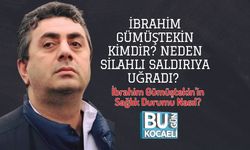 İbrahim Gümüştekin Kimdir? Neden Silahlı Saldırıya Uğradı? İbrahim Gümüştekin'in Sağlık Durumu Nasıl?