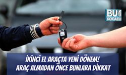 İkinci El Araçta Yeni Dönem! Araç Almadan Önce Bunlara Dikkat