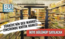 Türkiye’nin Dev Market Zincirinde Kritik Hamle! İkiye Bölünüp Satılacak