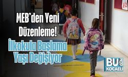 MEB’den Yeni Düzenleme! İlkokula Başlama Yaşı Değişiyor