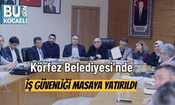 Körfez Belediyesi’nde İş Güvenliği Masaya Yatırıldı