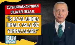 Cumhurbaşkanı’ndan Dilovası Mesajı: “İş Kazalarında İhmale Asla Göz Yummayacağız”
