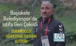 Başiskele Belediyespor’da İstifa Geri Çekildi: İshakoğlu Görevine Devam Ediyor