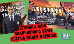 İstanbul’daki Şampiyonada Vasfi Aşçı’da Görev Yapacak