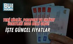 Yeni Kimlik, Pasaport ve Ehliyet Ücretleri 2026 Belli Oldu! İşte Güncel Fiyatlar