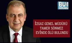 İzgaz Genel Müdürü Tamer Sönmez Evinde Ölü Bulundu