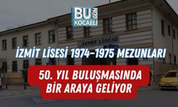 İzmit Lisesi 1974–1975 Mezunları 50. Yıl Buluşmasında Bir Araya Geliyor
