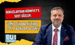 Dokuzlar’dan Hürriyet’e Sert Sözler: “İzmit’e İhaneti İtiraf Etti, Yazıklar Olsun!”
