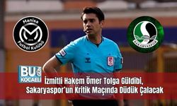 İzmitli Hakem Ömer Tolga Güldibi, Sakaryaspor’un Kritik Maçında Düdük Çalacak