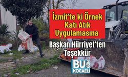 İzmit'te ki Örnek Katı Atık Uygulamasına Başkan Hürriyet’ten Teşekkür