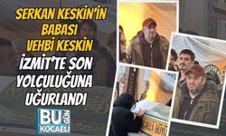Serkan Keskin’in Babası Vehbi Keskin İzmit’te Son Yolculuğuna Uğurlandı