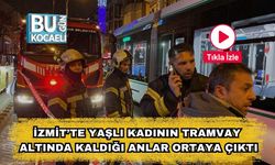 İzmit’te Yaşlı Kadının Tramvay Altında Kaldığı Anlar Ortaya Çıktı