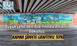 Büyükşehir’den Aile Yılında Anlamlı Dokunuş: Kadına Şiddete Grafitiyle Tepki