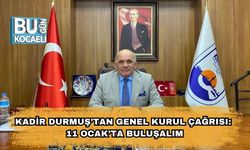 Kadir Durmuş’tan Genel Kurul Çağrısı: 11 Ocak’ta Buluşalım