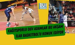 Kağıtsporlu Dev Adamlar Bu Akşam İlab Basketbol’u Konuk Ediyor