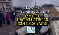 Kameralı Denetim Başladı! İzmit’te Hacimli Atıklar İçin Ceza Yağdı