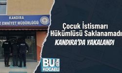 Çocuk İstismarı Hükümlüsü Saklanamadı: Kandıra’da Yakalandı