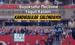 Büyükşehir Meclisine Yoğun Katılım: Kandıralılar Salondaydı