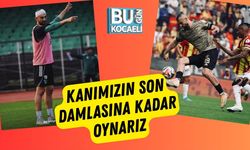 Kanımızın Son Damlasına Kadar Oynarız