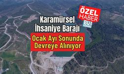 Karamürsel İhsaniye Barajı Ocak Ayı Sonunda Devreye Alınıyor