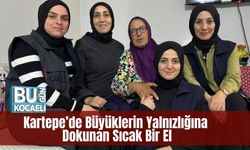 Kartepe’de Büyüklerin Yalnızlığına Dokunan Sıcak Bir El