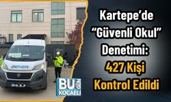 Kartepe’de “Güvenli Okul” Denetimi: 427 Kişi Kontrol Edildi