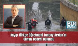 Kayıp Türkçe Öğretmeni Tuncay Arslan’ın Cansız Bedeni Bulundu