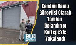 Kendini Kamu Görevlisi Olarak Tanıtan Dolandırıcı Kartepe’de Yakalandı